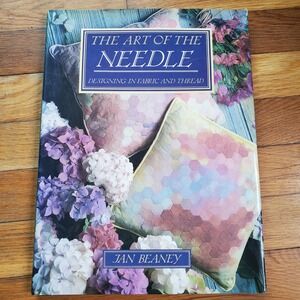 The‎ art of the needle Designing in fabric and thread by Jan Beaney vtg 1988